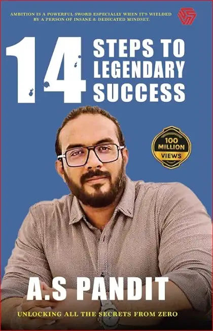 14 STEPS TO LEGENDARY SUCCESS | UNLOCKING ALL THE SECRETS FROM ZERO | A.S.PANDIT