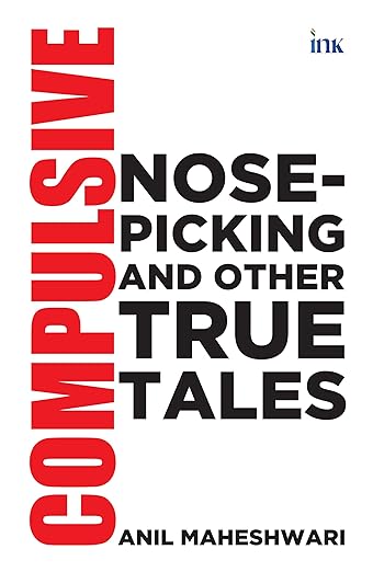 Compulsive Nose-Picking and Other True Tales (Paperback)