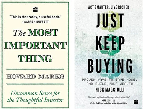 Just Keep Buying: Proven ways to save money and build your wealth & The Most Important Thing: Uncommon Sense for The Thoughtful Investor
