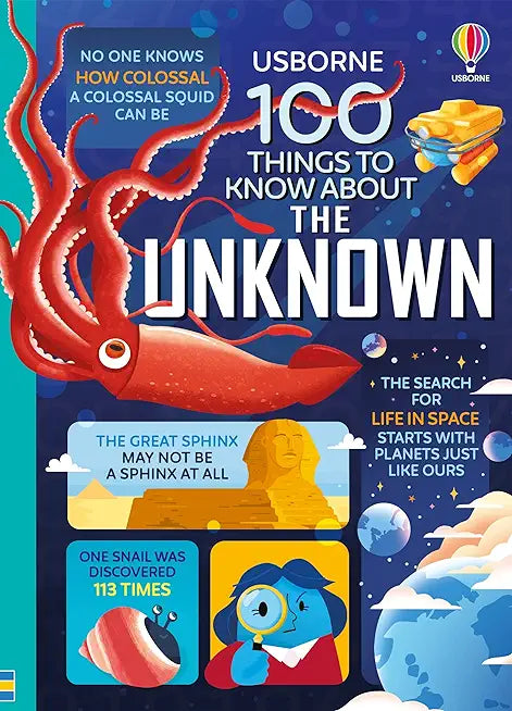 100 Things To Know About The Unknown: A Fact Book for Kids