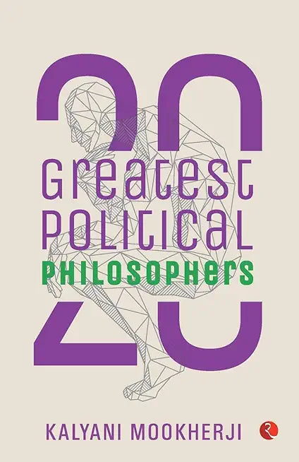 20 GREATEST POLITICAL PHILOSOPHERS (PB)