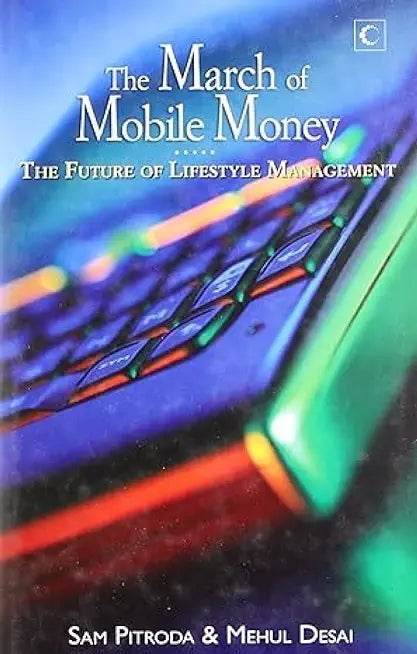 The March Of Mobile Money : The Future of Lifestyle Management
