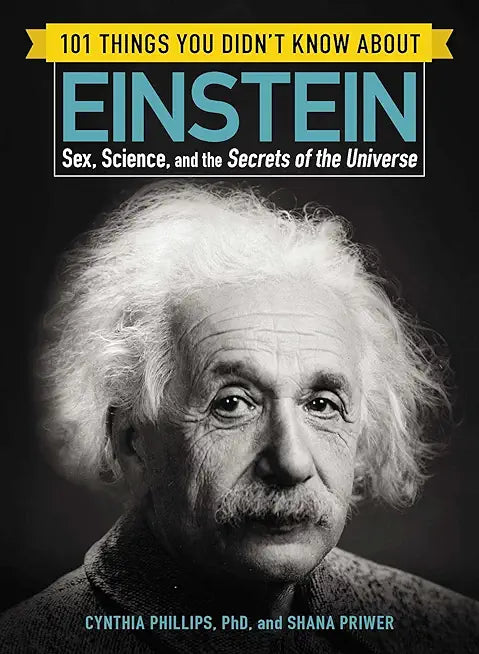 101 Things You Didn’T Know About Einstein