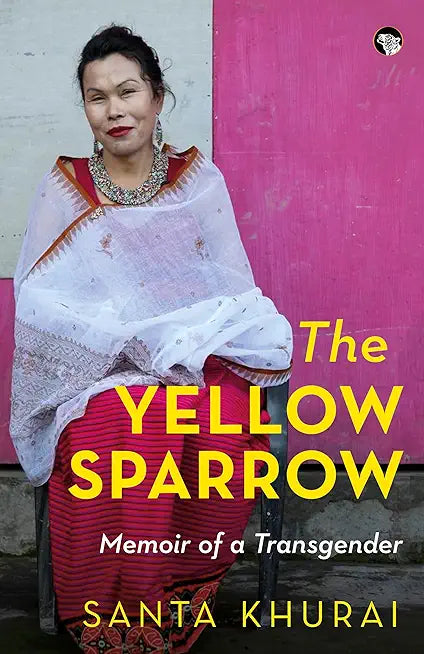 The Yellow Sparrow : Memoir of a Transgender