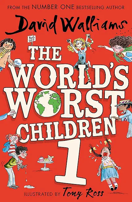 The World’s Worst Children 1: A collection of ten funny illustrated stories for kids from the bestselling author of SLIME