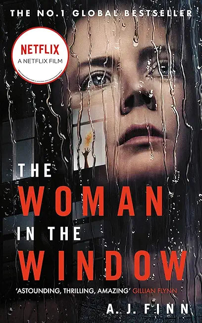 The Woman in the Window: The Number One Sunday Times bestselling debut crime thriller now a major film on Netflix!
