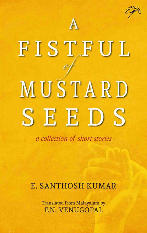 A Fistful of Mustard Seeds: A Collection of Short Stories (F.B)
