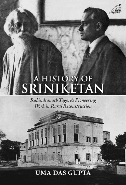 A History Of Sriniketan: Rabindranath Tagores Pioneering Work In Rural Reconstruction (H.B)