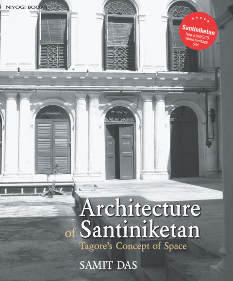 Architecture of Santiniketan: Tagore's Concept of Space