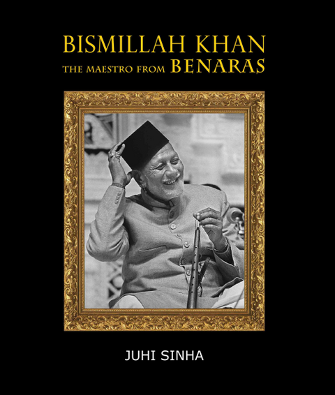 Bismillah Khan: The Maestro from Benaras